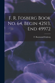 Paperback F. R. Fosberg Book No. 64, Begin 42513, End 49972 Book