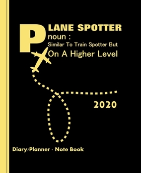 Paperback Plane Spotter Fun Definition: Note Book Plus Diary Weekly January to December Book