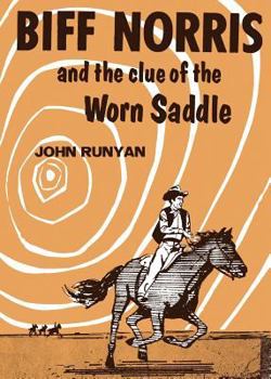 Paperback Biff Norris and the Clue of the Worn Saddle Book