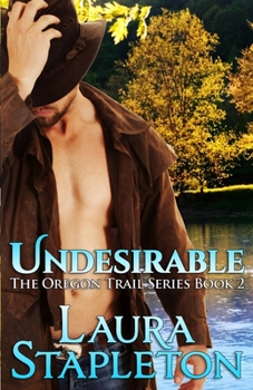 Undesirable - Book #2 of the Oregon Trail