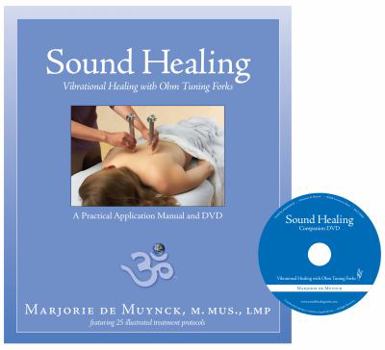 Paperback Sound Healing: Vibrational Healing with Ohm Tuning Forks (Book & DVD/PAL/Europe; USA choose DVD/NTSC) Book