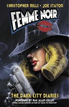 Paperback Femme Noir Volume 1: The Dark City Diaries Book