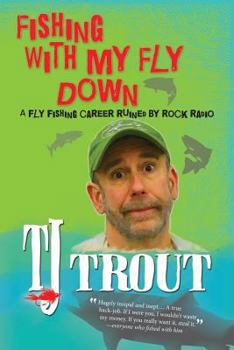 Paperback Fishing with My Fly Down Book