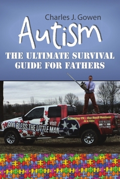 Paperback Autism: The Ultimate Survival Guide For Fathers Book