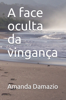 Paperback A face oculta da vingança [Portuguese] Book