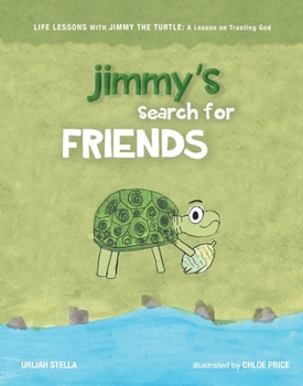 Jimmy's Search for Friends:: A Lesson on Trusting God