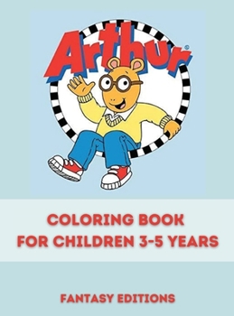 Hardcover Arthur: Coloring book for children 3-5 years Book