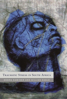 Paperback Traumatic Stress in South Africa Book