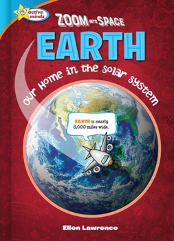 Library Binding Zoom Into Space Earth: Our Home in the Solar System Book