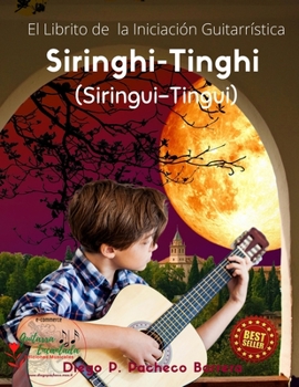 Paperback SIRINGHI TINGHI (Siringui-Tingui): El Librito de la Iniciación Guitarrística [Spanish] Book