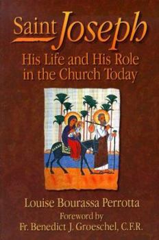 Paperback Saint Joseph: His Life and His Role in the Church Today Book