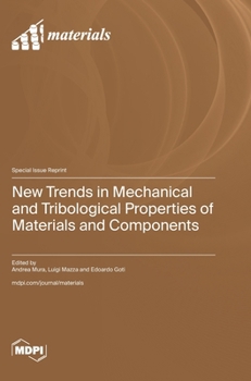 Hardcover New Trends in Mechanical and Tribological Properties of Materials and Components Book