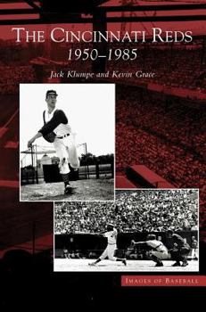 Hardcover Cincinnati Reds: 1950-1985 Book