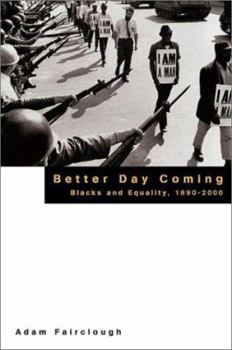 Hardcover Better Day Coming: Blacks and Equality, 1890-2000 Book