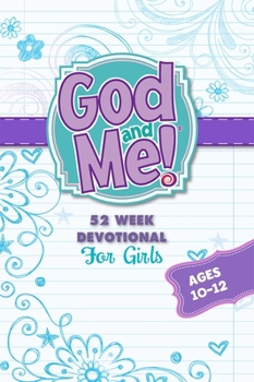 Paperback 52 Week Devotional for Girls: For Girls Ages 10-12 Book