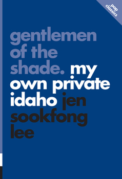 Gentlemen of the Shade: My Own Private Idaho - Book #7 of the Pop Classics