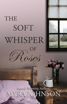 Paperback The Soft Whisper of Roses Book