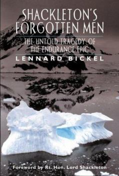 Hardcover Shackleton's Forgotten Men: The Untold Tragedy of the Endurance Epic Book