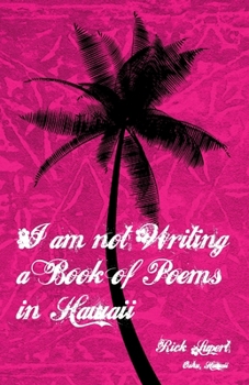 Paperback I Am Not Writing a Book of Poems in Hawaii Book