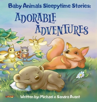 Hardcover Baby Animals Sleepytime Stories: Adorable Adventures Book