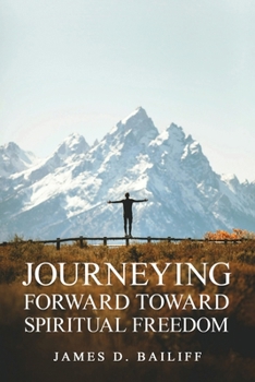 Paperback Journeying Forward Toward Spiritual Freedom Book