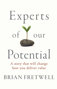 Paperback Experts Of Our Potential: A Story That Will Change The Way You Deliver Value Book