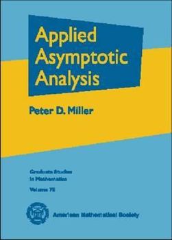 Hardcover Applied Asymptotic Analysis (Graduate Studies in Mathematics,) Book