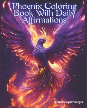 Paperback Phoenix Coloring Book With Daily Affirmations Book