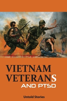 Paperback Vietnam Veterans And PTSD- Untold Stories: War Book