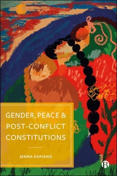 Hardcover Gender, Peace and Post-Conflict Constitutions Book