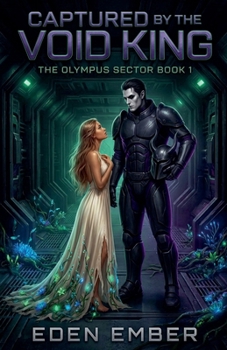Captured by the Void King (The Olympus Sector)