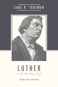 Paperback Luther on the Christian Life: Cross and Freedom Book