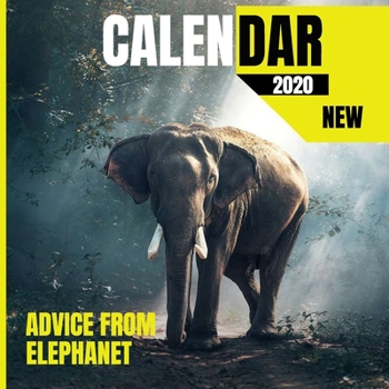Advice From Elephants Photo Book Calendar 2020 with elephant inspirational quotes
