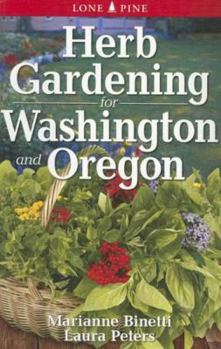 Paperback Herb Gardening for Washington and Oregon Book
