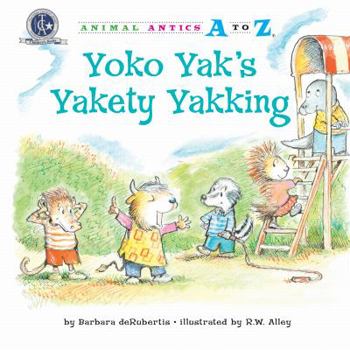 Yoko Yak's Yakety Yakking - Book  of the Animal Antics A to Z®