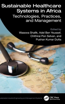 Hardcover Sustainable Healthcare Systems in Africa: Technologies, Practices, and Management Book