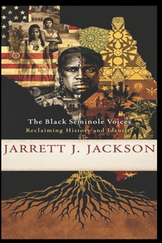 THE BLACK SEMINOLE VOICES: Reclaiming History and Identity