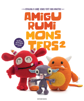 Paperback Amigurumi Monsters 2: Revealing 15 More Scarily Cute Yarn Monsters Book