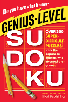 Paperback Genius-Level Sudoku: Over 300 Super-Difficult Puzzles from the Japanese Masters Who Invented the Game Book