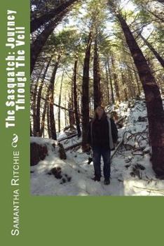 Paperback The Sasquatch: Journey Through The Veil Book
