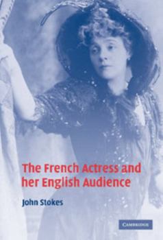 Hardcover The French Actress and her English Audience Book