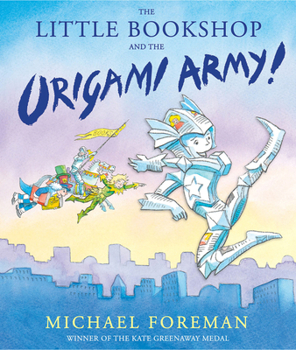 The Little Bookshop and the Origami Army! - Book #2 of the Origami Girl