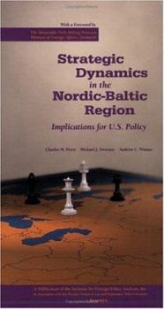 Paperback Strategic Dynamics in the Nordic-Baltic Region: Implications for U.S. Policy Book