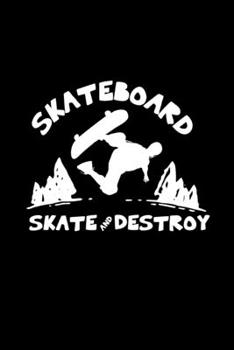 Paperback Skateboard skate and destroy: 6x9 Skate - grid - squared paper - notebook - notes Book