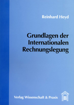 Paperback Grundlagen Der Internationalen Rechnungslegung [German] Book