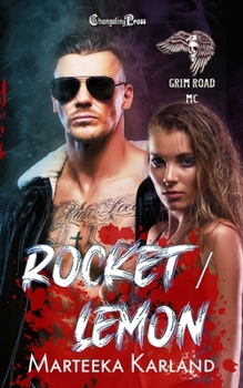 Rocket/Lemon Duet: A Bones MC Romance (Grim Road MC)