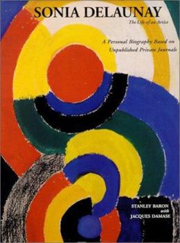 Hardcover Sonia Delaunay: The Life of an Artist Book
