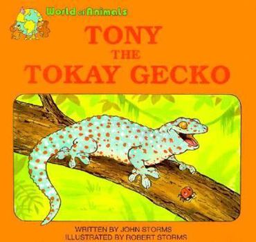 Paperback Tony the Tokay Gecko (World of Animals Series) Book