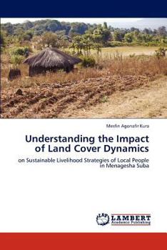 Paperback Understanding the Impact of Land Cover Dynamics Book