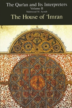 Hardcover The Qur'an and Its Interpreters: The House of 'Imran (002) Book